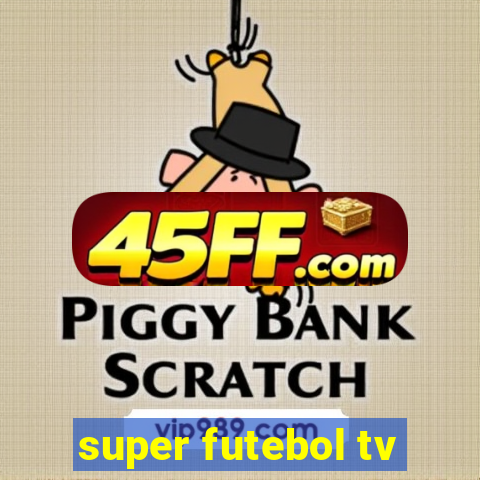 super futebol tv